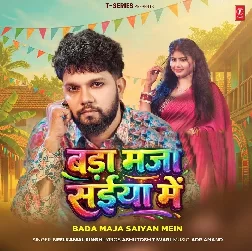 Bada Maza Saiyan Me (Neelkamal Singh)