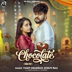 Chocolate (Vijay Chauhan, Shilpi Raj) 