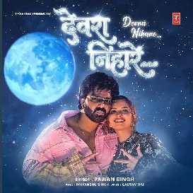 Devra Nihare (Pawan Singh) 