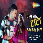 Bye Bye Tata Bhatar Leke Jata