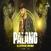 Palang Sagwan Ke (Bhojpuri Remix)   Dj FIROZ