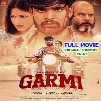Garmi  Aashish Yadav Original Company Print Full Movie (360p HD)