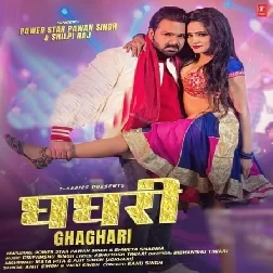 Ghaghari (Pawan Singh, Shilpi Raj)