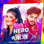 Hero Jija (Ankush Raja, Shivani Singh)