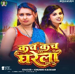 Kach Kach Dharela (Khushi Kakkar)