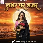 Lover Par Najar (Khushi Kakkar) 