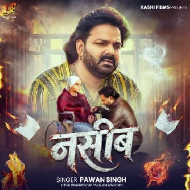 Naseeb (Pawan Singh) 