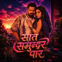 Saat Samundar Paar (Pawan Singh) 