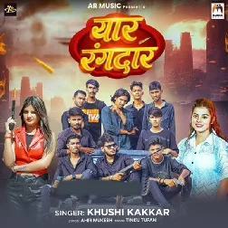 Yaar Rangdar (Khushi Kakkar)